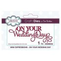 Sue Wilson Mini Expressions Collection On Your Wedding Day