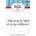 Gourmet Rubber Stamps Cling Stamps 2.75"X4.75" I Finally Got My
