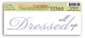 Transfer Titles-All Dressed Up