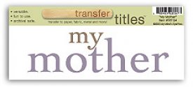 Transfer Titles-My Mother