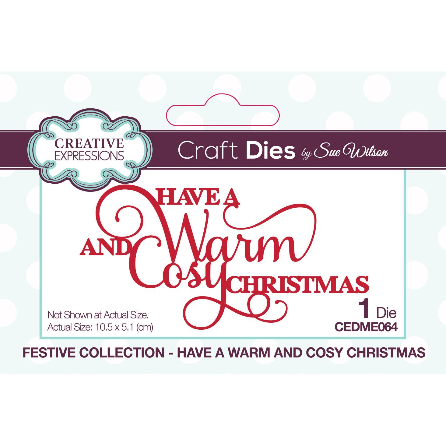 Sue Wilson Mini Expressions Collection Have A Warm & Cozy Christ