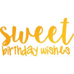 UC Sweet Sentiments Hotfoil Stamp - Sweet Birthday Wishes